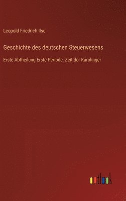 Geschichte des deutschen Steuerwesens 1