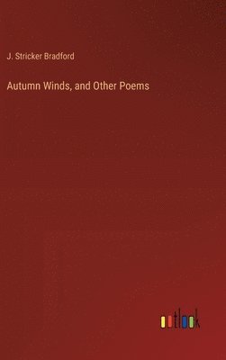 bokomslag Autumn Winds, and Other Poems