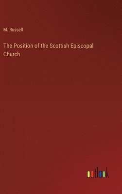 bokomslag The Position of the Scottish Episcopal Church