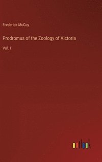 bokomslag Prodromus of the Zoology of Victoria