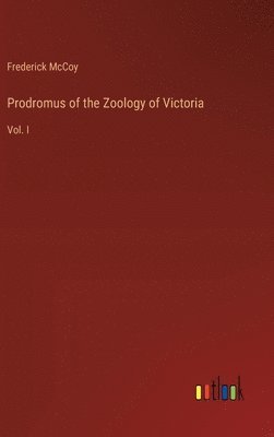 bokomslag Prodromus of the Zoology of Victoria