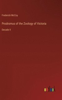bokomslag Prodromus of the Zoology of Victoria