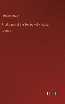 bokomslag Prodromus of the Zoology of Victoria