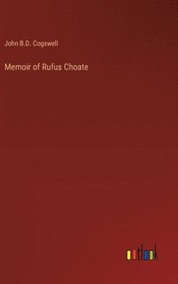 bokomslag Memoir of Rufus Choate