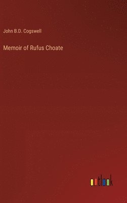 bokomslag Memoir of Rufus Choate