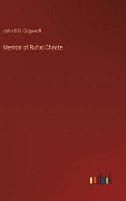 bokomslag Memoir of Rufus Choate