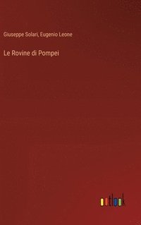 bokomslag Le Rovine di Pompei