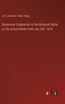 Centennial Celebration of the Minisink Battle on the Actual Battle Field July 22d. 1879