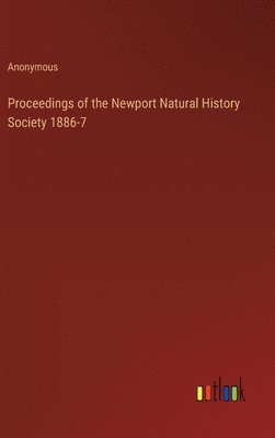 bokomslag Proceedings of the Newport Natural History Society 1886-7