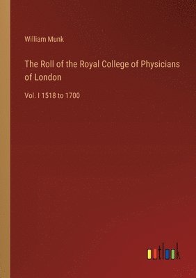 bokomslag The Roll of the Royal College of Physicians of London