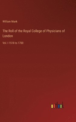 bokomslag The Roll of the Royal College of Physicians of London