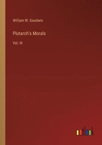 bokomslag Plutarch's Morals