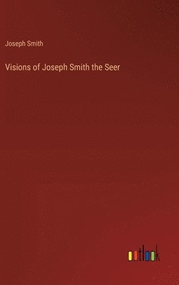 bokomslag Visions of Joseph Smith the Seer
