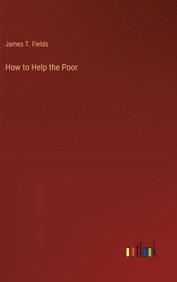 bokomslag How to Help the Poor