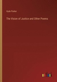 bokomslag The Vision of Justice and Other Poems