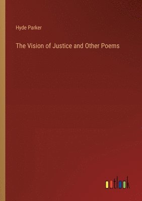 bokomslag The Vision of Justice and Other Poems