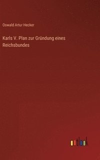 bokomslag Karls V. Plan zur Grndung eines Reichsbundes