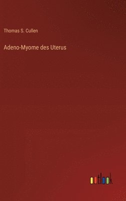 bokomslag Adeno-Myome des Uterus