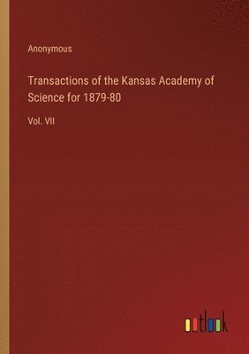 bokomslag Transactions of the Kansas Academy of Science for 1879-80