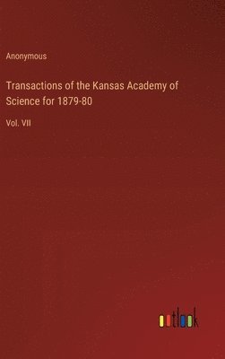 Transactions of the Kansas Academy of Science for 1879-80 1