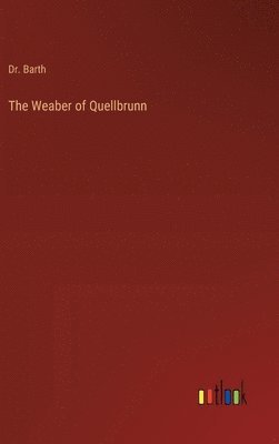 bokomslag Weaber of Quellbrunn