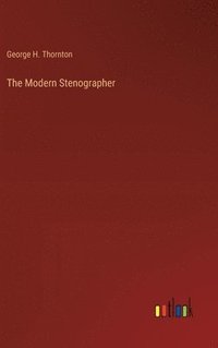 bokomslag The Modern Stenographer