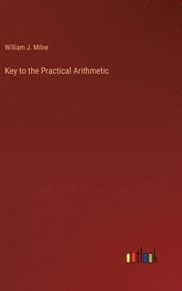 bokomslag Key to the Practical Arithmetic