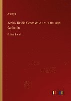 bokomslag Archiv für die Geschichte Liv-, Esth- und Curlands