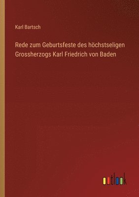 bokomslag Rede zum Geburtsfeste des hchstseligen Grossherzogs Karl Friedrich von Baden