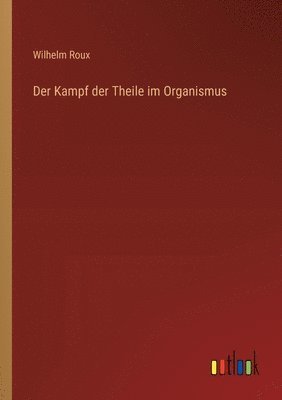 bokomslag Der Kampf der Theile im Organismus