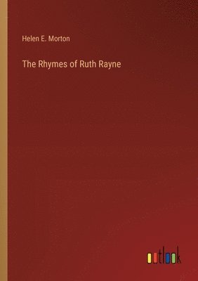 The Rhymes of Ruth Rayne 1