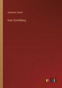 bokomslag Vom Zürichberg