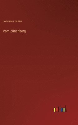 bokomslag Vom Zürichberg
