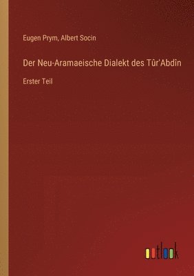 Albert Socin, Eugen Prym - Neu-Aramaeische Dialekt des Tûr'Abdîn, Häftad