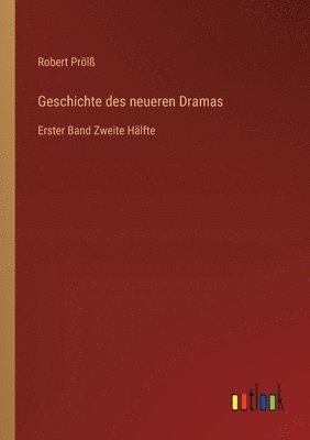 bokomslag Geschichte des neueren Dramas: Erster Band Zweite Hälfte