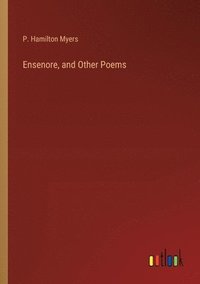 bokomslag Ensenore, and Other Poems