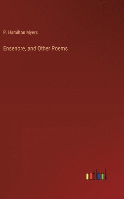 Ensenore, and Other Poems 1