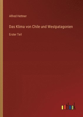 bokomslag Das Klima von Chile und Westpatagonien