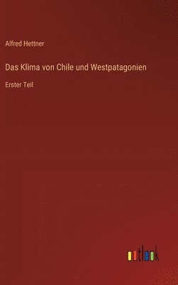 bokomslag Das Klima von Chile und Westpatagonien