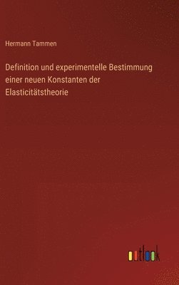 Definition und experimentelle Bestimmung einer neuen Konstanten der Elasticittstheorie 1