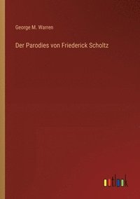 bokomslag Der Parodies von Friederick Scholtz