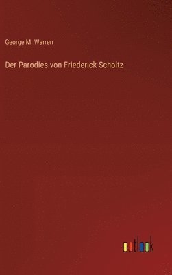bokomslag Parodies von Friederick Scholtz