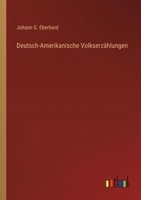 bokomslag Deutsch-Amerikanische Volkserzhlungen