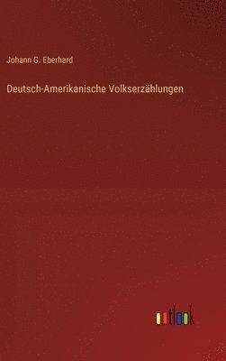 bokomslag Deutsch-Amerikanische Volkserzhlungen