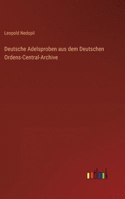 bokomslag Deutsche Adelsproben aus dem Deutschen Ordens-Central-Archive