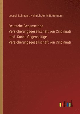 bokomslag Deutsche Gegenseitige Versicherungsgesellschaft von Cincinnati -und- Sonne Gegenseitige Versicherungsgesellschaft von Cincinnati