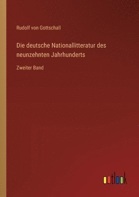 bokomslag Die deutsche Nationallitteratur des neunzehnten Jahrhunderts