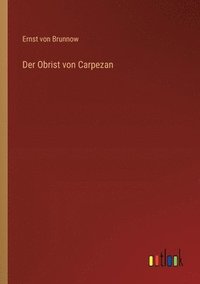 bokomslag Der Obrist von Carpezan