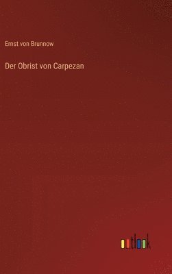 bokomslag Der Obrist von Carpezan