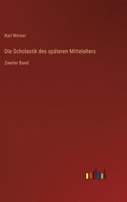 bokomslag Die Scholastik des spteren Mittelalters